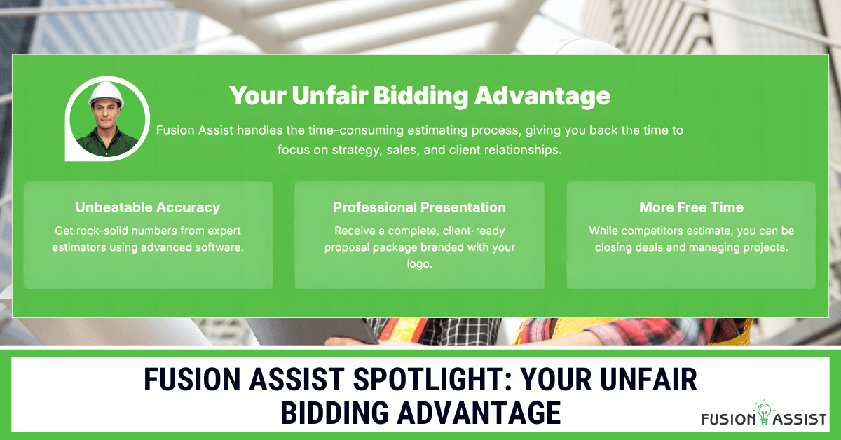 A graphic showing how Fusion Assist gives contractors a bidding advantage through unbeatable accuracy, professional presentation, and more free time.