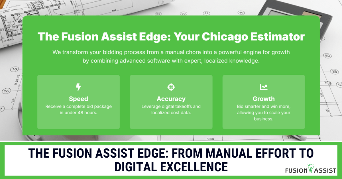 A graphic showing the Fusion Assist edge as a Chicago estimator, highlighting the benefits of speed, accuracy, and growth through digital excellence.